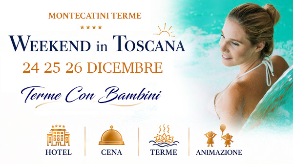 Natale vigilia e santo stefano 2026 alle terme per bambini in Toscana Montecatini Terme
