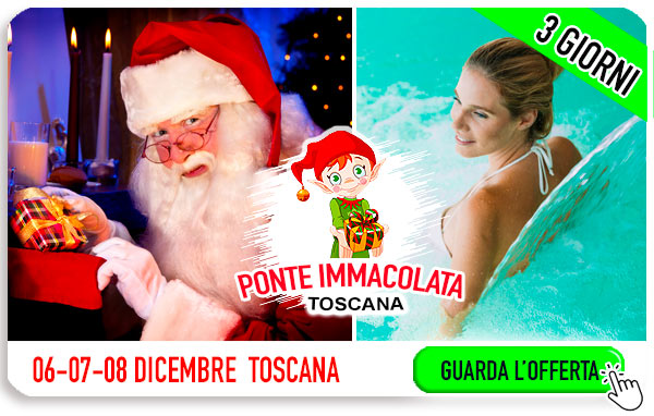 Ponte Immacolata alle Terme in Toscana con bambini