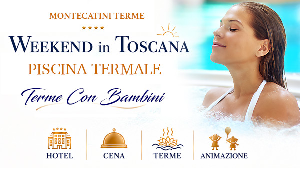 Weekend alle Terme con bambini in Toscana